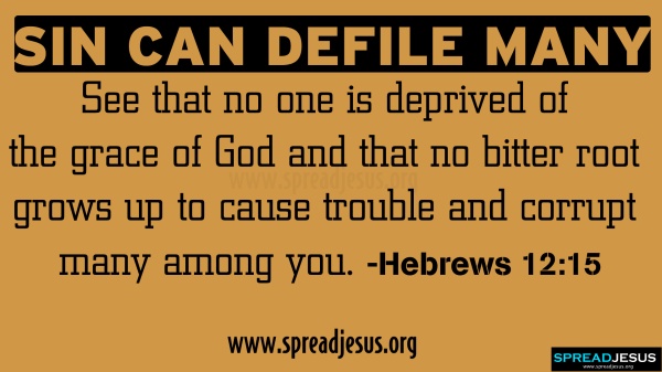 BLCF: SIN-CAN-DEFILE-MANY-BIBLE-QUOTES-HD-WALLPAPERS-HEBREWS-12-15-spreadjesus.org